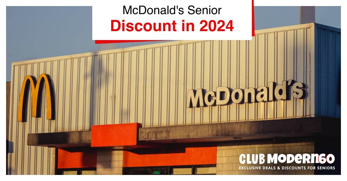 McDonald's Senior Discounts Age Requirements & Details Club Modern60