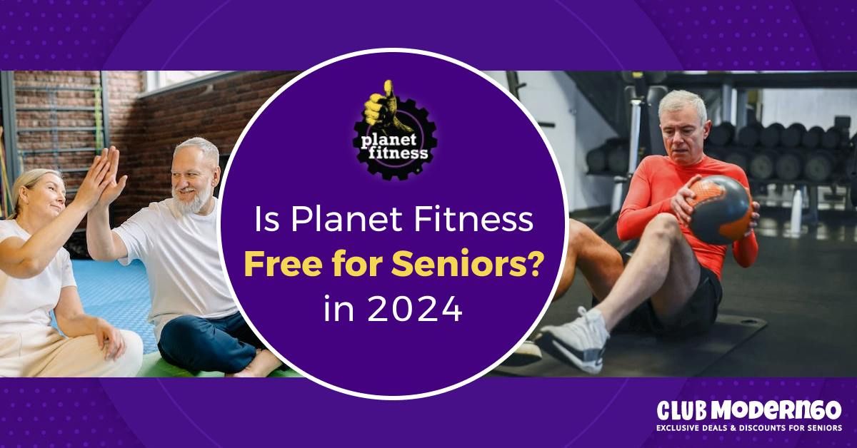 Is Planet Fitness Free for Seniors_ in 2024