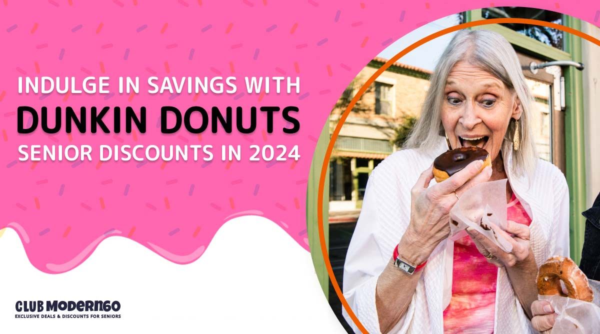 Dunkin Donuts Senior Discounts in 2024 Club Modern60