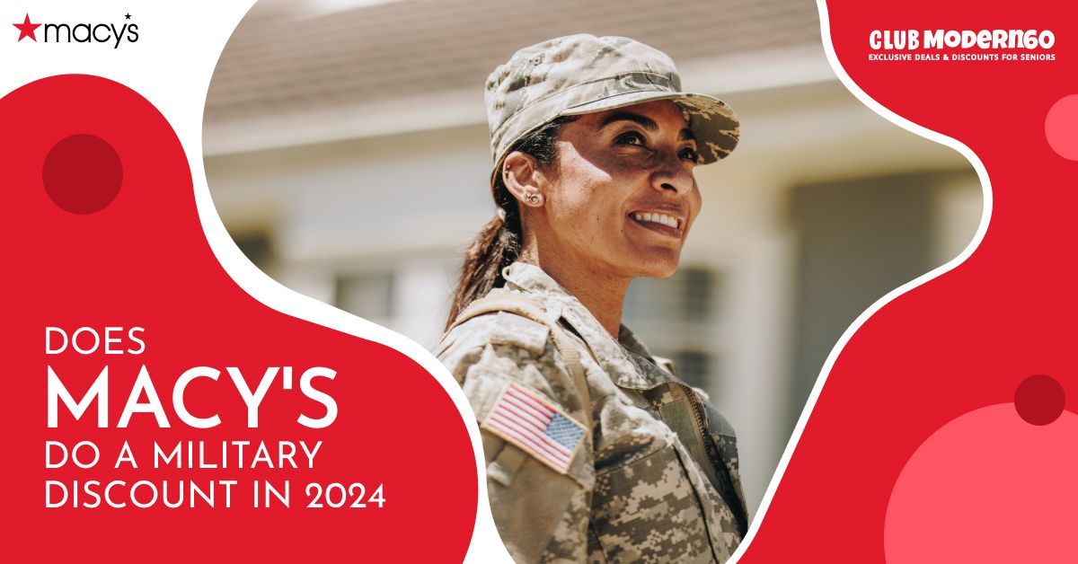 Does Macy's do a Military Discount in 2024 Club Modern60