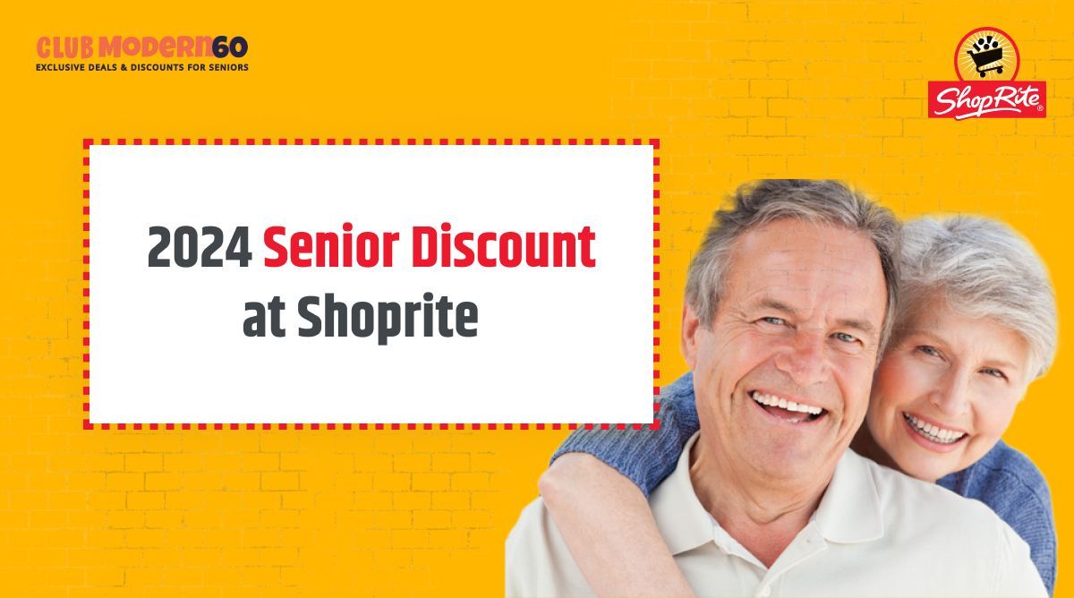 Are you looking for Shoprite Senior Discount in 2024 Club Modern60